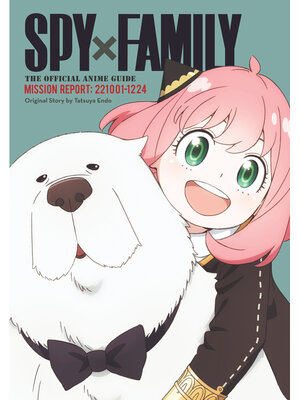 cover image of Spy x Family: The Official Anime Guide
